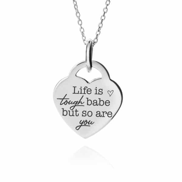 Life is tough babe but so are you necklace - Inscripture - Personalised Jewellery