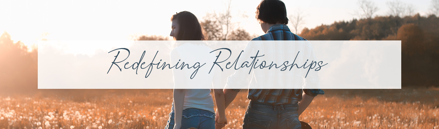 Redefining Relationships