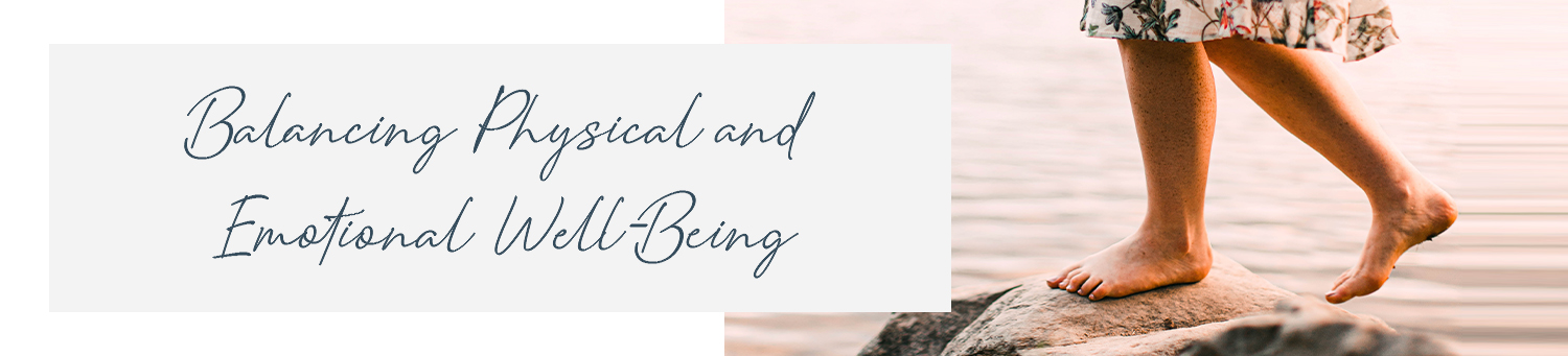 Balancing Physical and Emotional Well-Being
