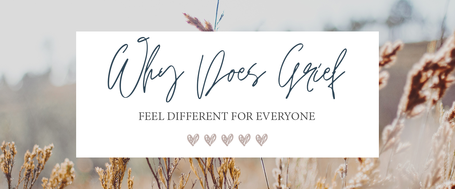 why does grief feel different for everyone