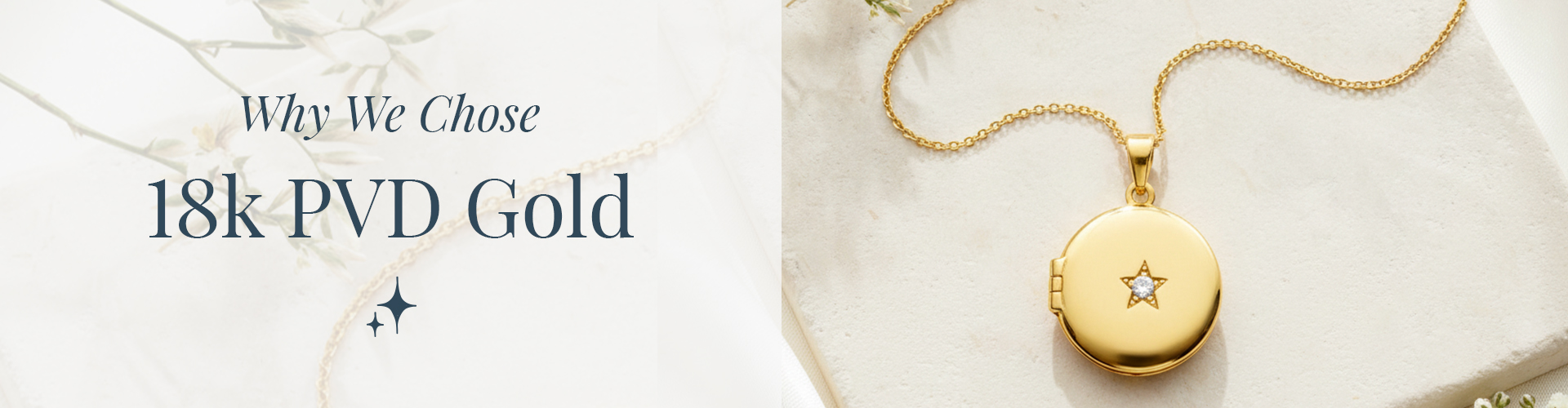 why we chose 18k pvd gold for jewellery